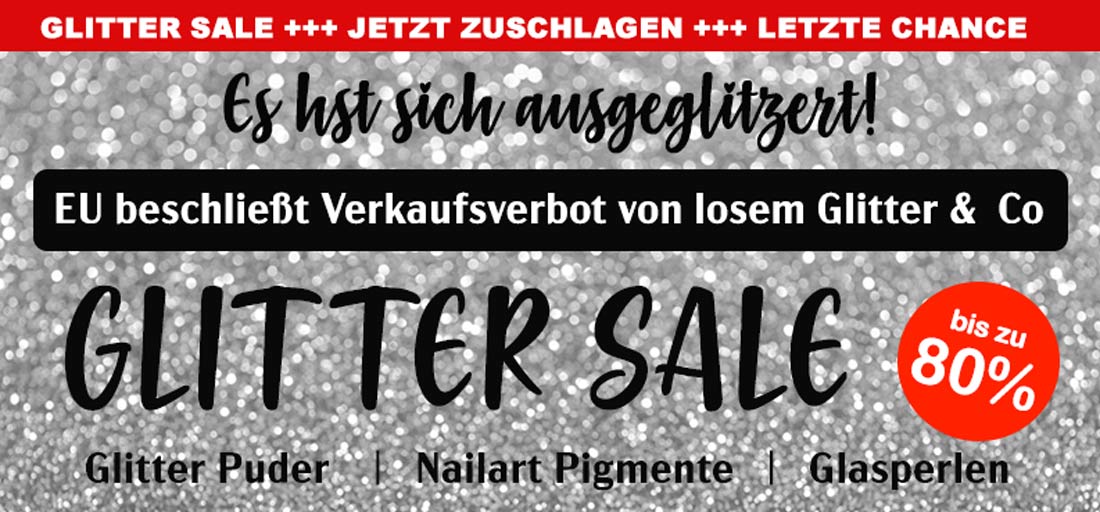 Glitter Verbot: Jetzt Sparrabatt sichern